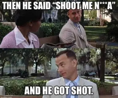 gumpshootmenigga.png