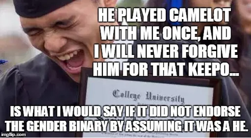 He_played_camelot_with_me_once.jpg