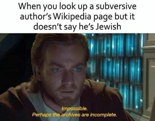 when_you_look_up_a_subversive_jew_on_wikipedia.png