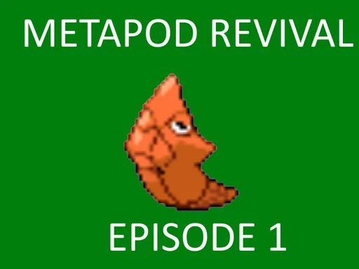 METAPODREVIVAL1.png