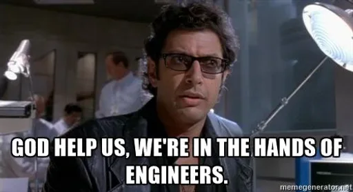 ian-malcom-god-help-us-were-in-the-hands-of-engineers.jpg